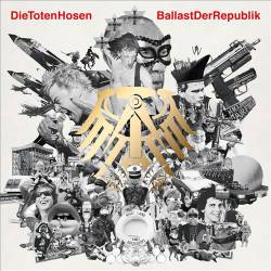 Die Toten Hosen : Ballast der Republik Die Toten Hosen : Ballast der Republik